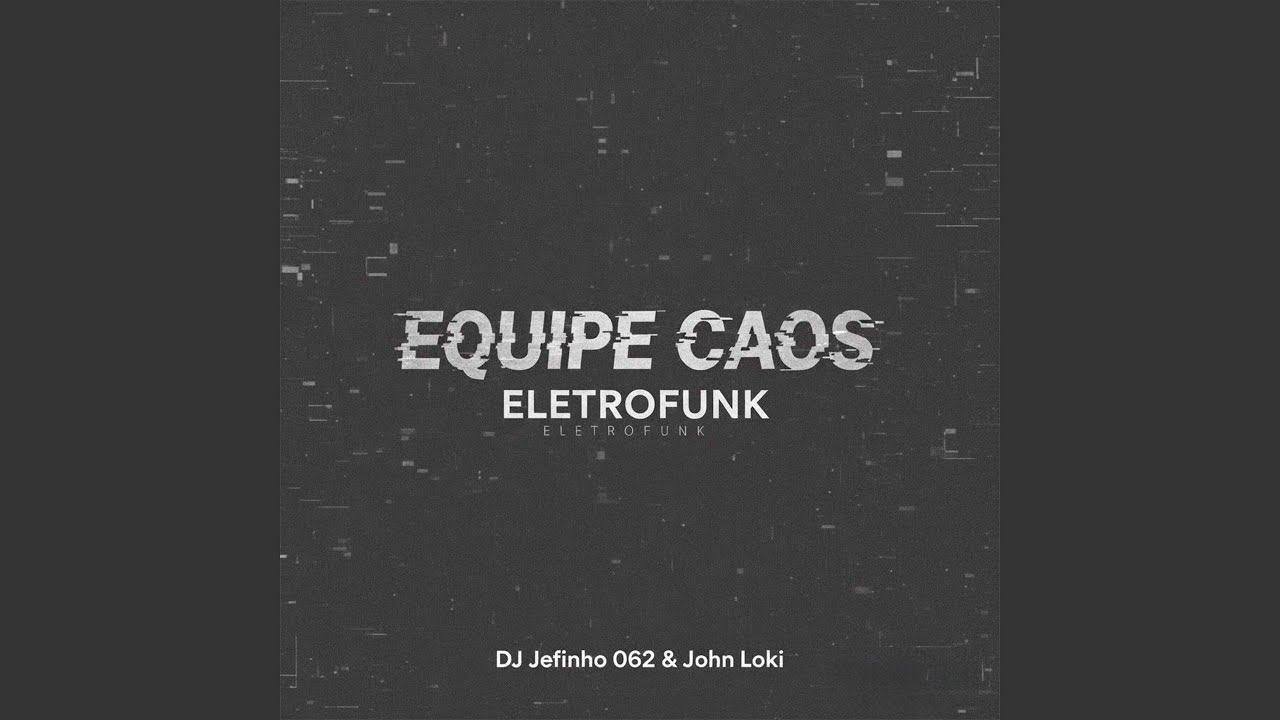 EQUIPE CAOS (ELETROFUNK)