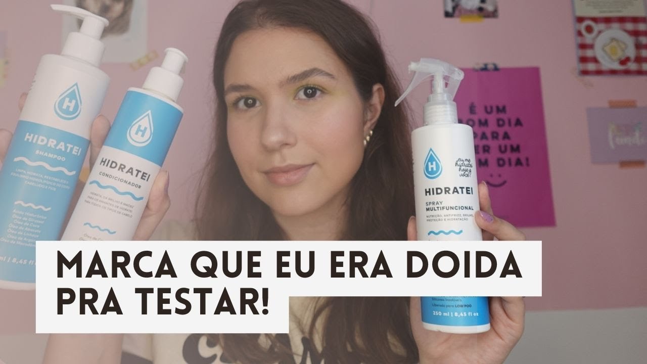 MINHA EXPERIÊNCIA COM: Hidratei | Shampoo, Condicionador e Leave-In