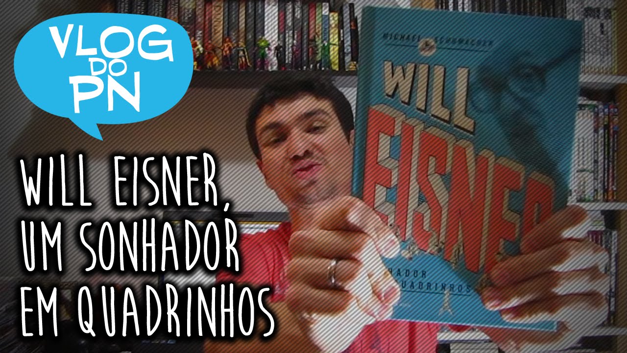 Livro: Will Eisneir, um Sonhador nos Quadrinhos | Vlog do PN #26