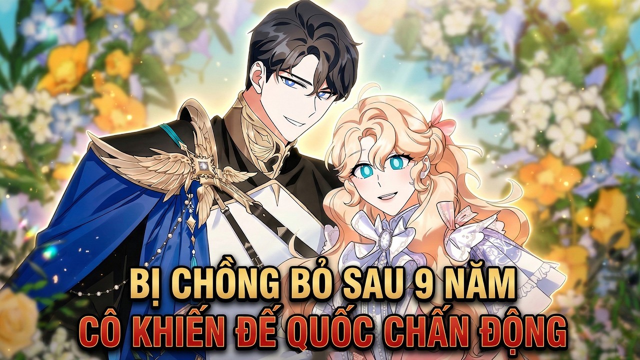 Chồng Đòi Ly Hôn Sau 9 Năm Cô Vợ Bán Sạch Đồ Rồi Mở Tiệm Bánh Khiến Cả Đế Quốc Chấn Động