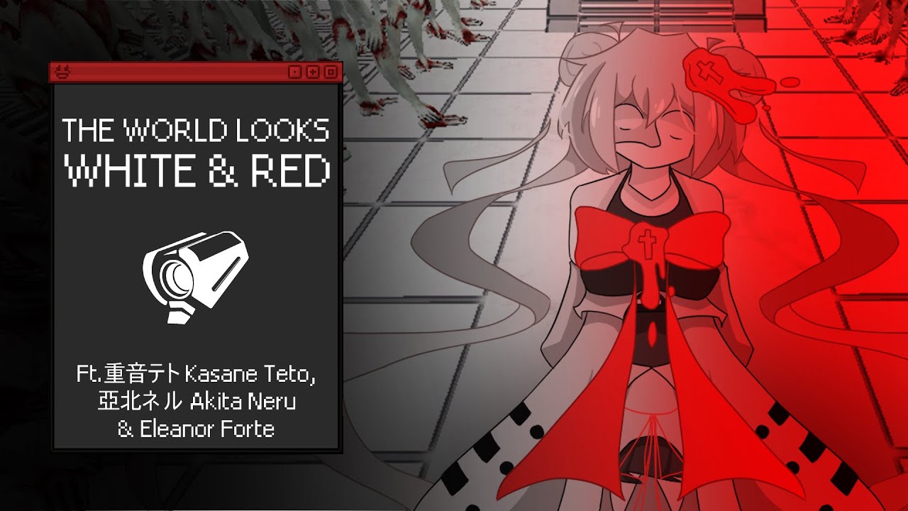 The World Looks White & Red COVER (ft. Kasane Teto, Eleanor Forte & Neru) || Scourge of the CH1M3R4