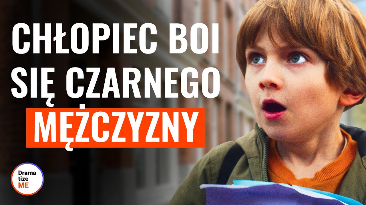 Chłopiec boi się czarnego mężczyzny | @DramatizeMe Polska