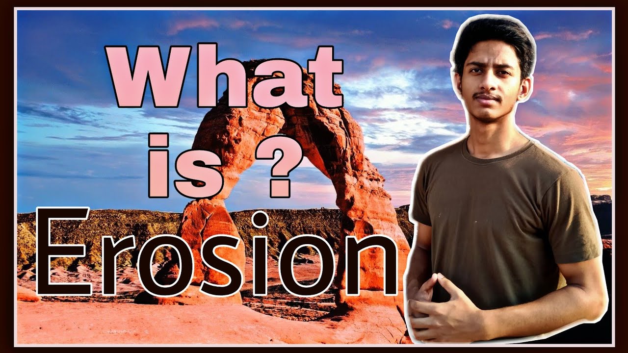 Erosion in Hindi | What is Erosion ?