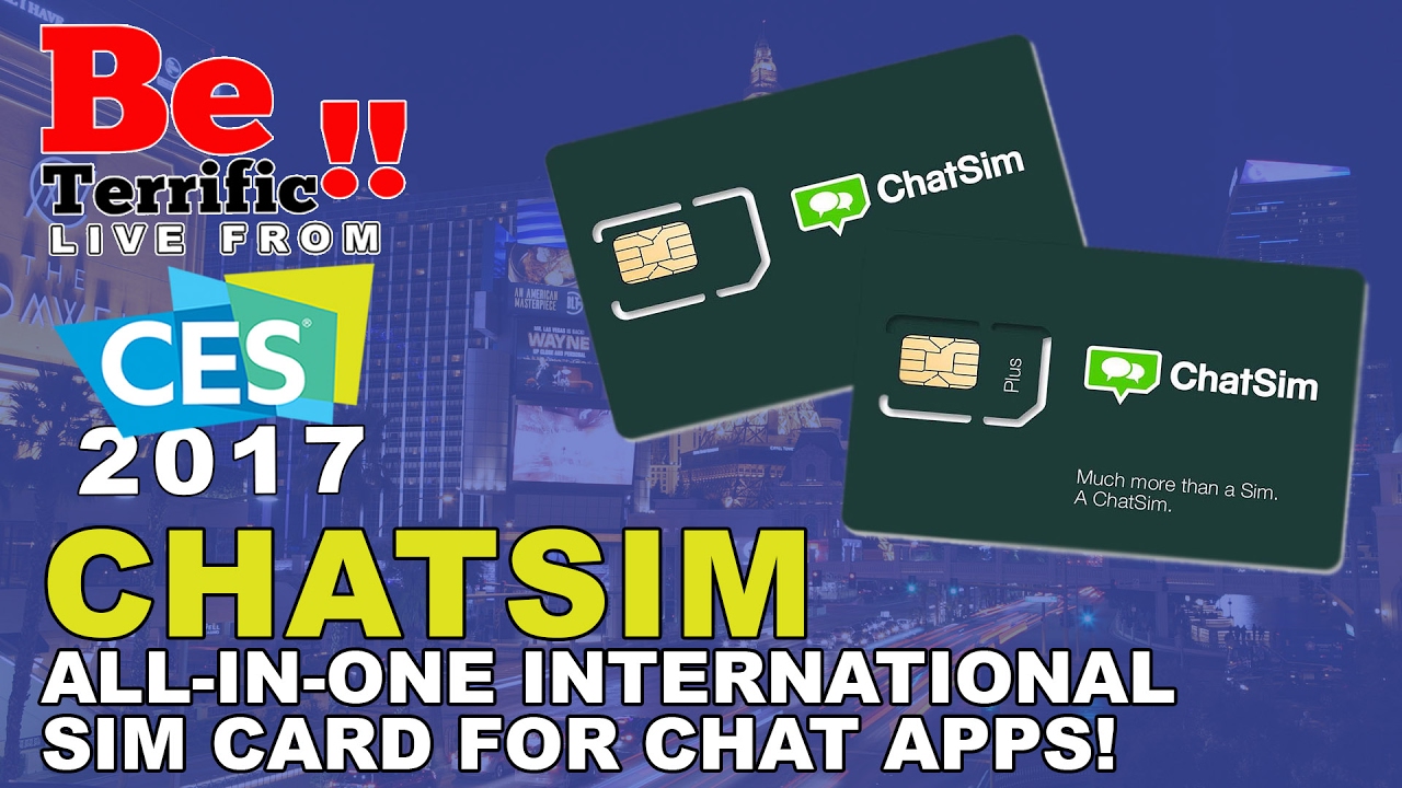 ChatSim All-In-One International Sim Card at CES 2017 on BeTerrific!!