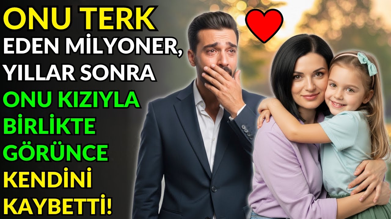 ONU TERK EDEN MİLYONER, YILLAR SONRA ONU KIZIYLA BİRLİKTE GÖRÜNCE KENDİNİ KAYBETTİ!