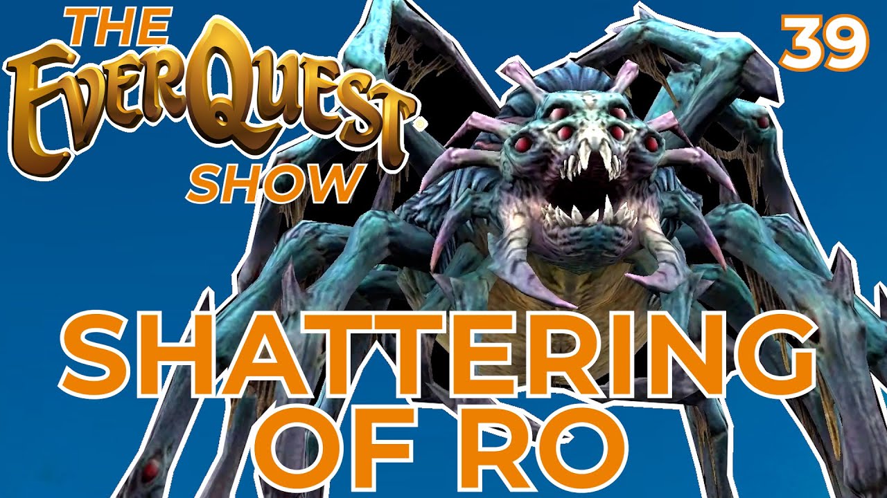 Полный обзор Shattering of Ro — 32-го дополнения к EverQuest — The EverQuest Show — Эпизод 39