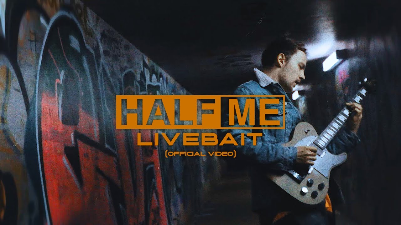 Half Me - Livebait (Official Video)