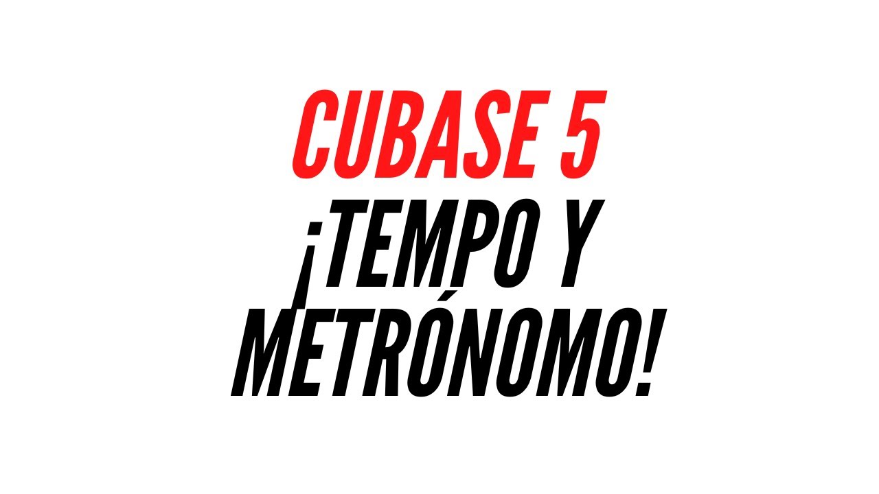 Cubase 5 Tempo y Metrónomo