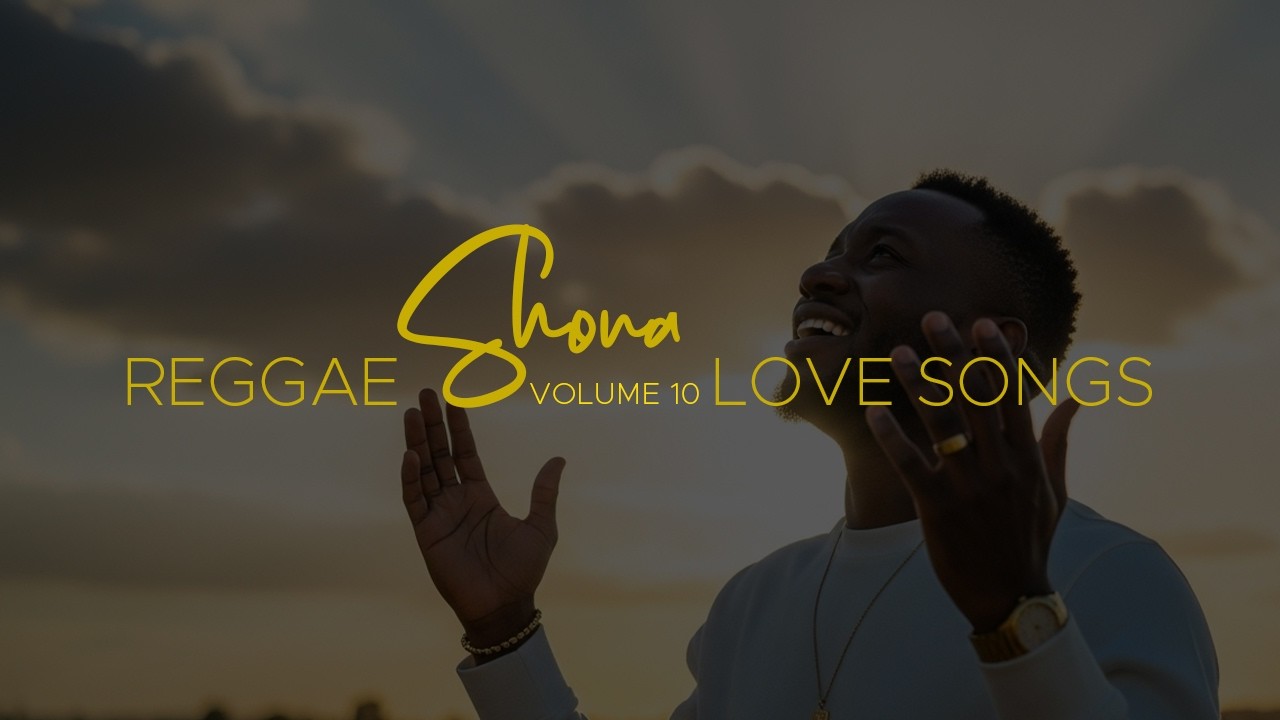 Shona Reggae Love Songs | Couple Love | Relaxing