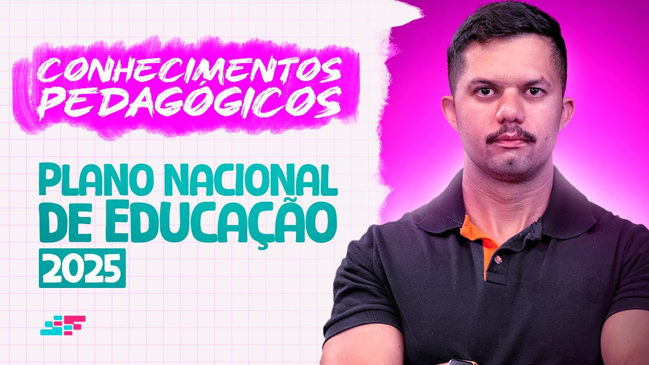 PLANO NACIONAL DE EDUCAÇÃO - 2025 - CONHECIMENTOS PEDAGÓGICOS - JOSÉ VITOR