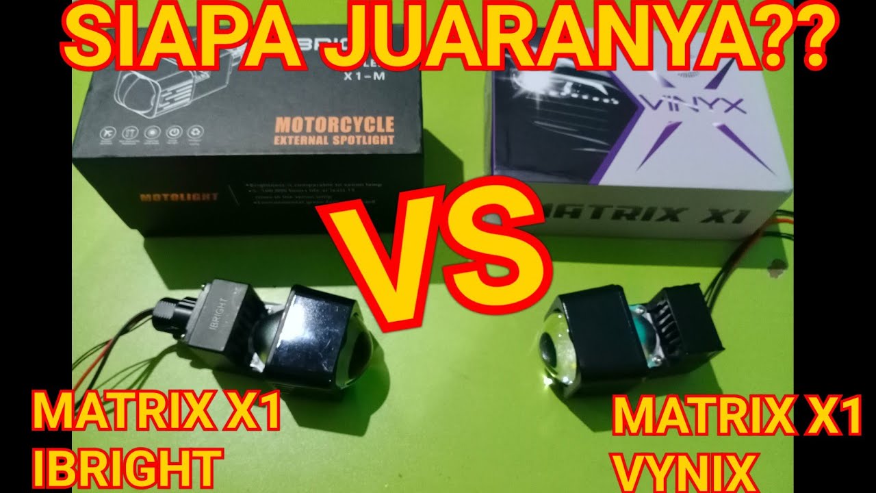 COMPARE BILED MATRIX X1 VYNIX VS MATRIX X1 IBRIGHT . SIAPA JUARANYA???