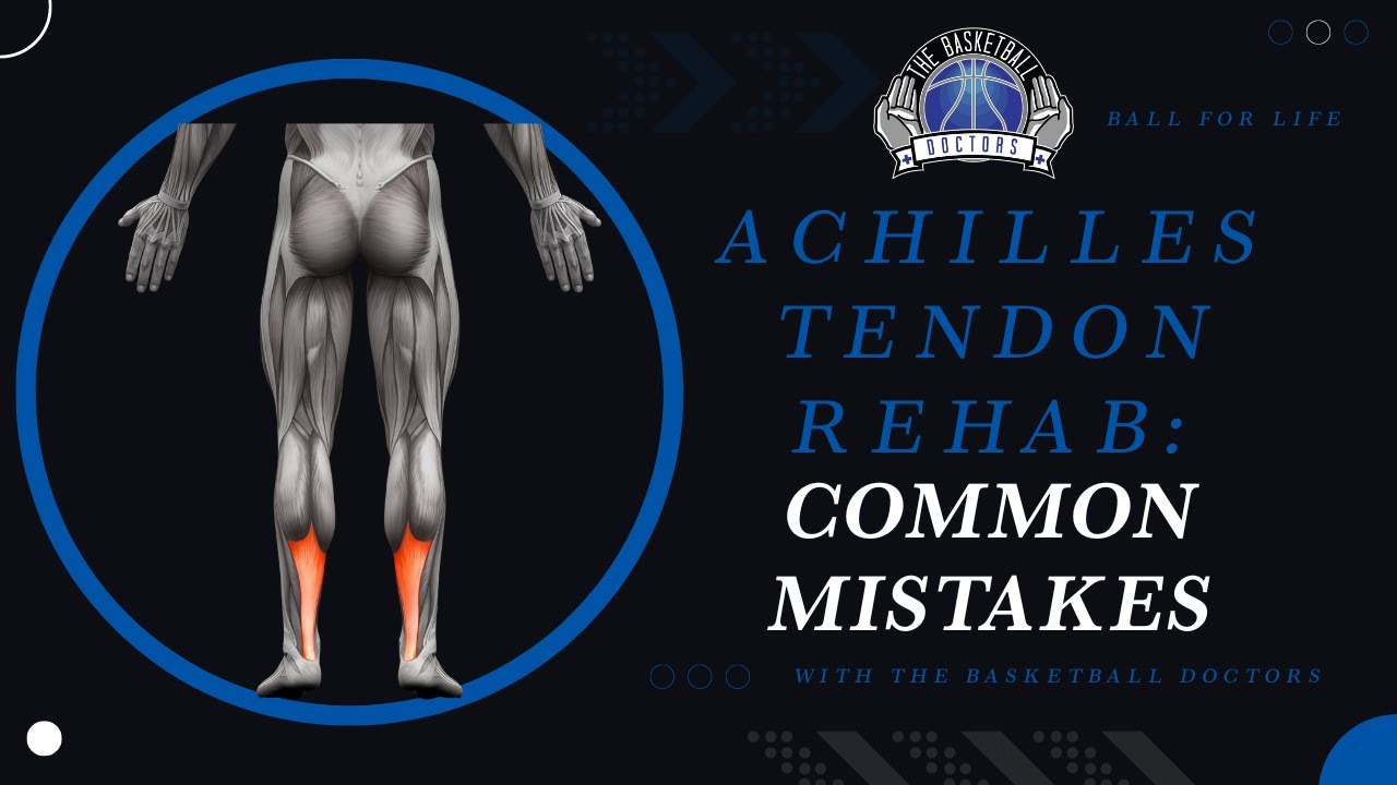Common Rehab Mistakes with Achilles Tendinopathy