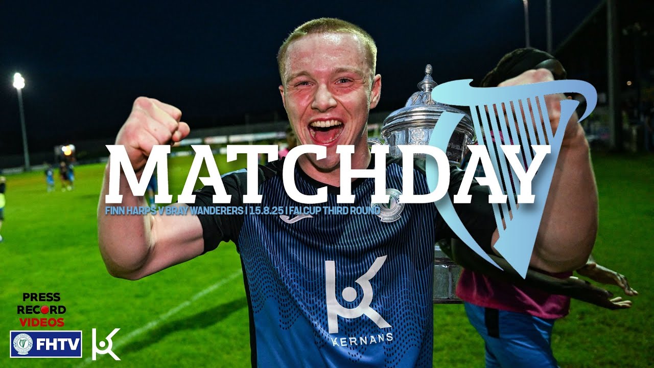 THE BRAY HEIST 👀 🏆 | Finn Harps 3-1 Bray Wanderers | FAI Cup 3rd Round | Matchday
