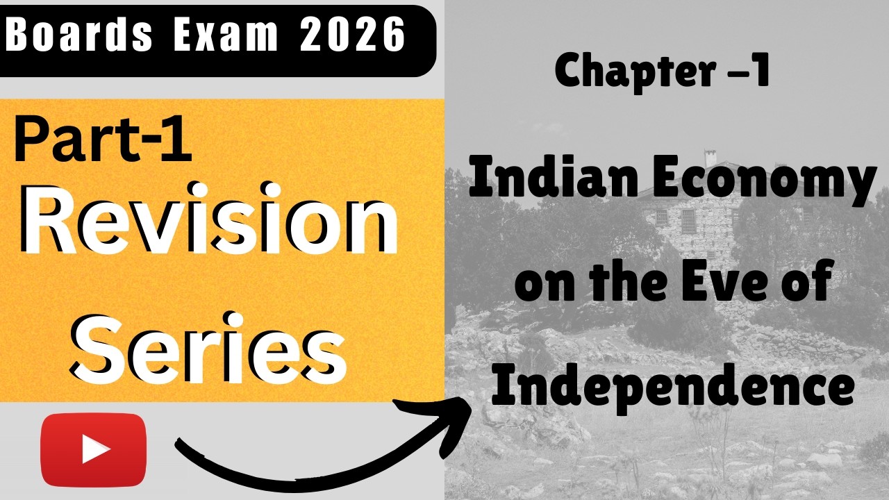 #1 | Ch-1 | Indian Economic Development | Indian Economy on the Eve of Independence | Board 2026