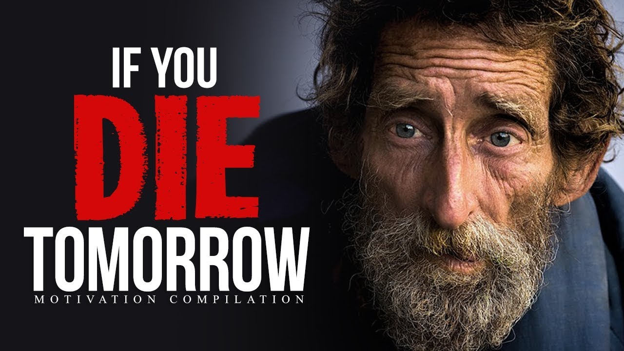 IF YOU DIE TOMORROW - Best Motivational Video Speeches Compilation | 30-Minute Motivation