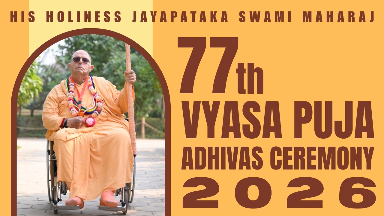 77th Vyasa Puja Adhivas Ceremony of HH Jayapataka Swami Maharaj