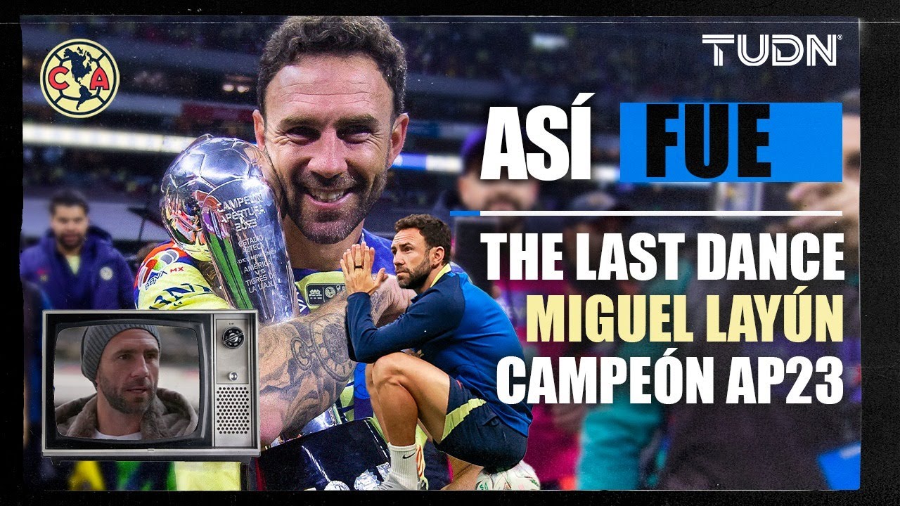 ASÍ FUE: El último partido y CAMPEONATO de MIGUEL LAYÚN con América 🦅 | TUDN
