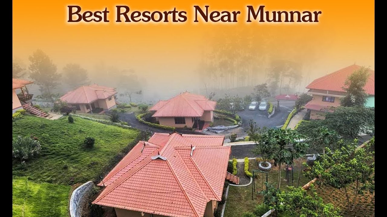 Best Resorts Near Munnar for your perfect weekend destination around Munnar for your family friends