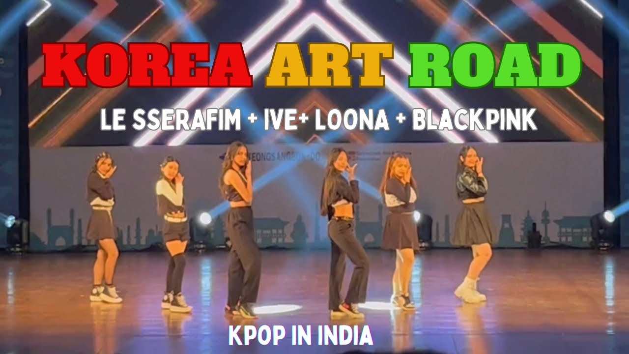 [KPOP IN INDIA] KOREA ART ROAD, Kamani Auditorium || FEARLESS+ AFTERLIKE+ PTT+ KILL THIS LOVE