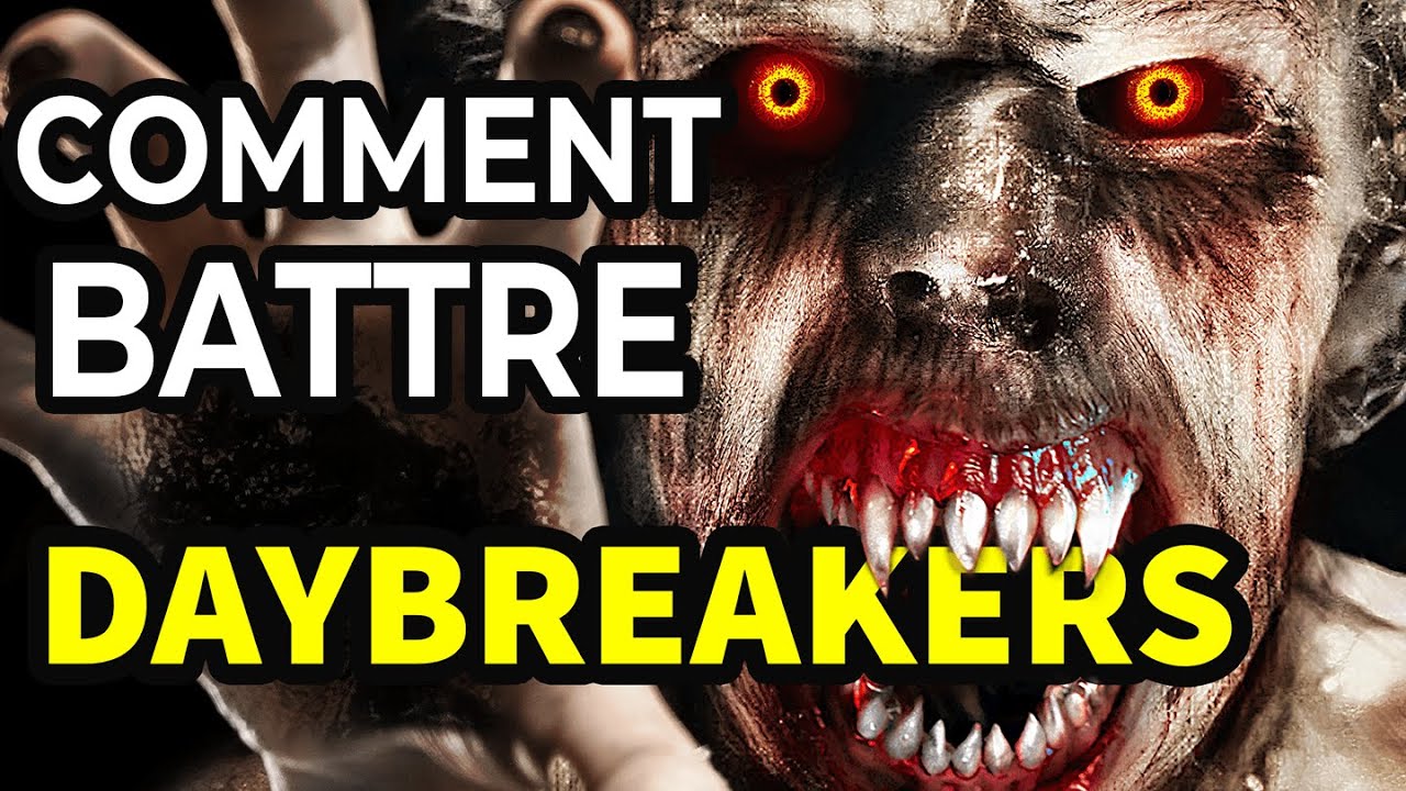Comment Battre La PESTE VAMPIRE dans Daybreakers