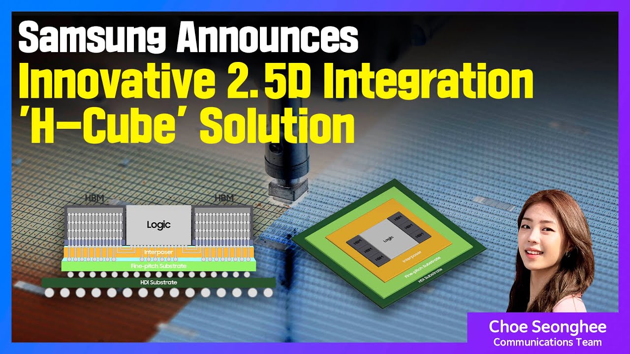 Samsung Announces Availability of Its Leading-Edge 2.5D Integration 'H-Cube' Solution