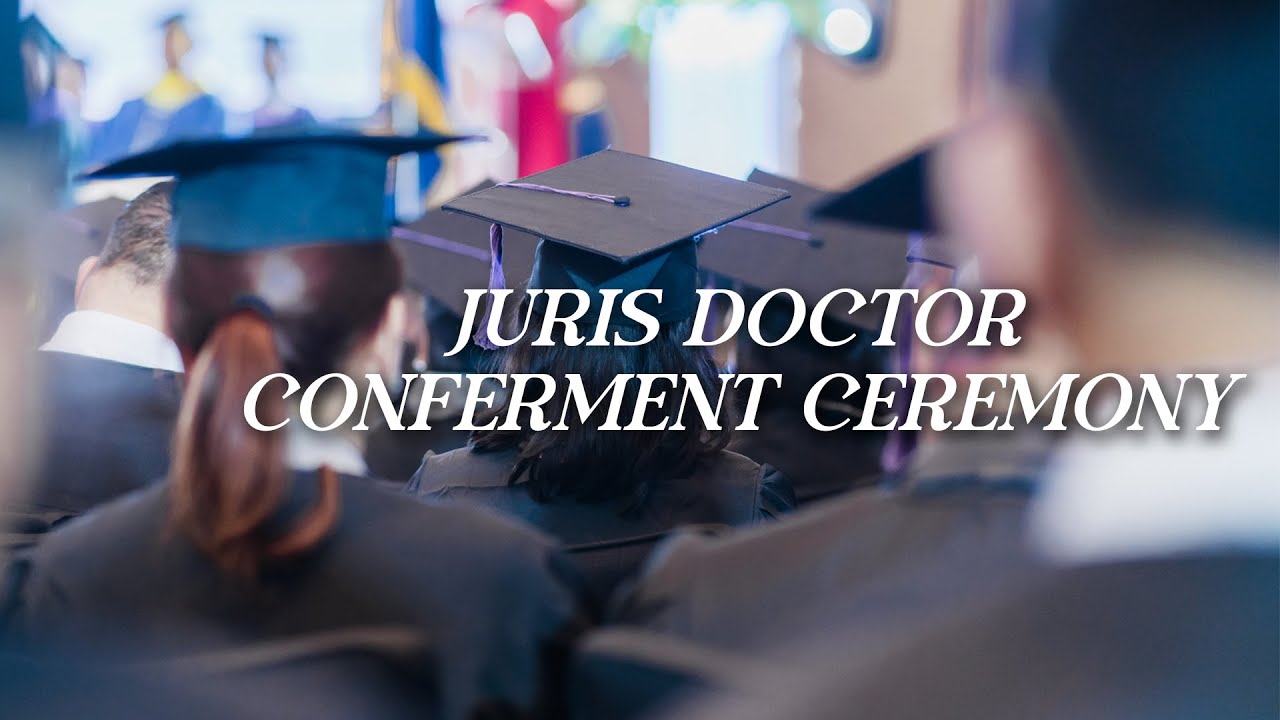 Juris Doctor Conferment Ceremony 2025 | Law School Division
