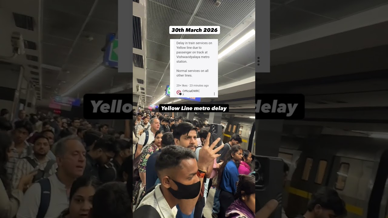 Yellow line Delhi Metro delay Update Today (30 March)