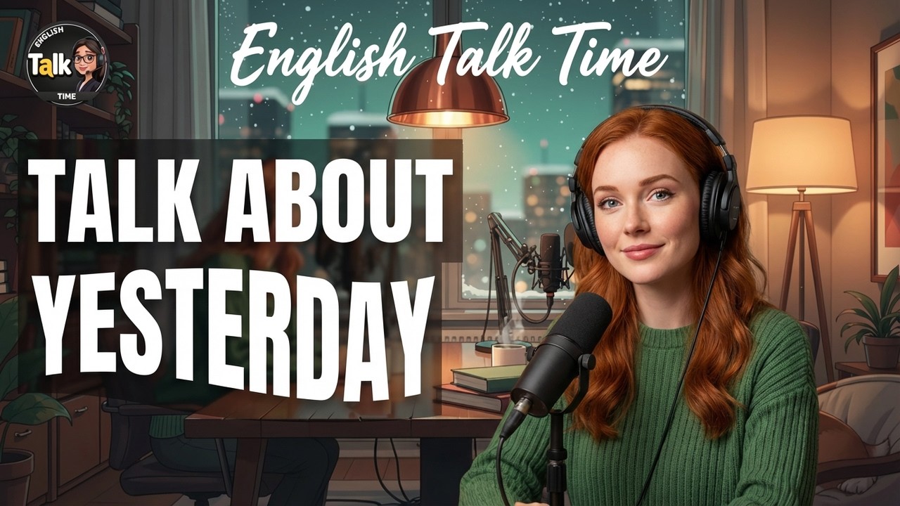 Past Tense Practice | Talk About Yesterday (A2-B1)