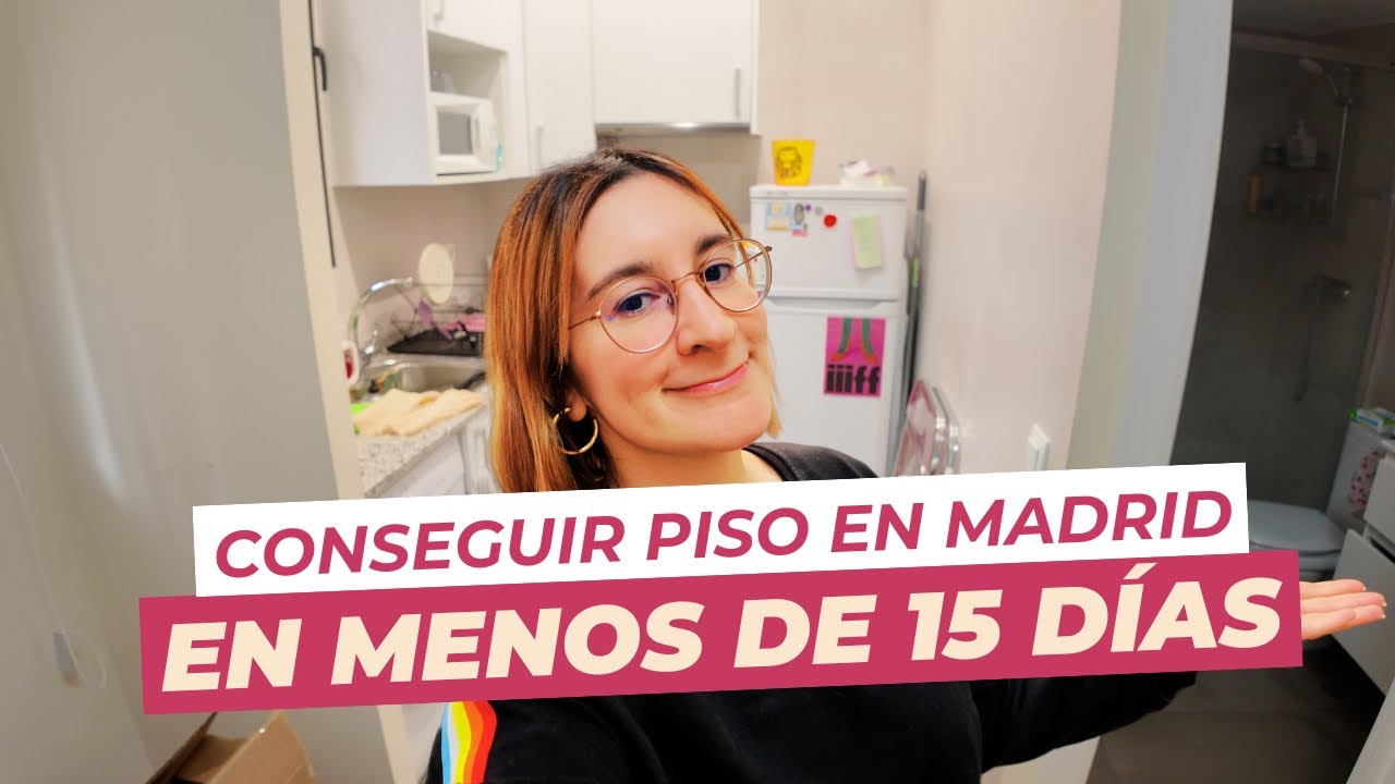 Cómo alquilar un piso en Madrid en menos de 15 días- Mi experiencia