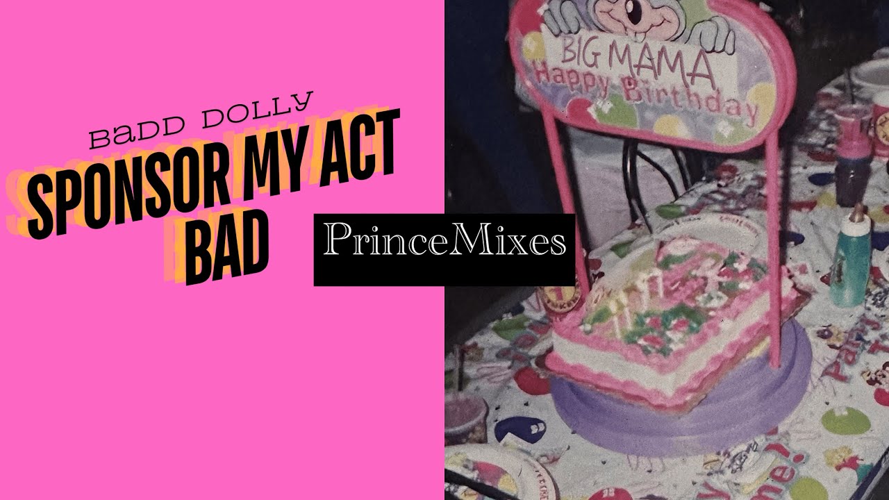 Sponsor My Act Bad X Big Mama (F Dolly version) - Badd Dolly & Latto (MASHUP)