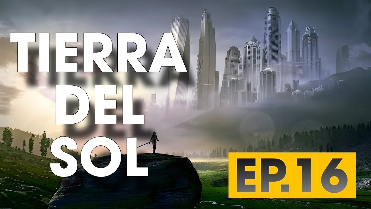 TIERRA DEL SOL EP  16