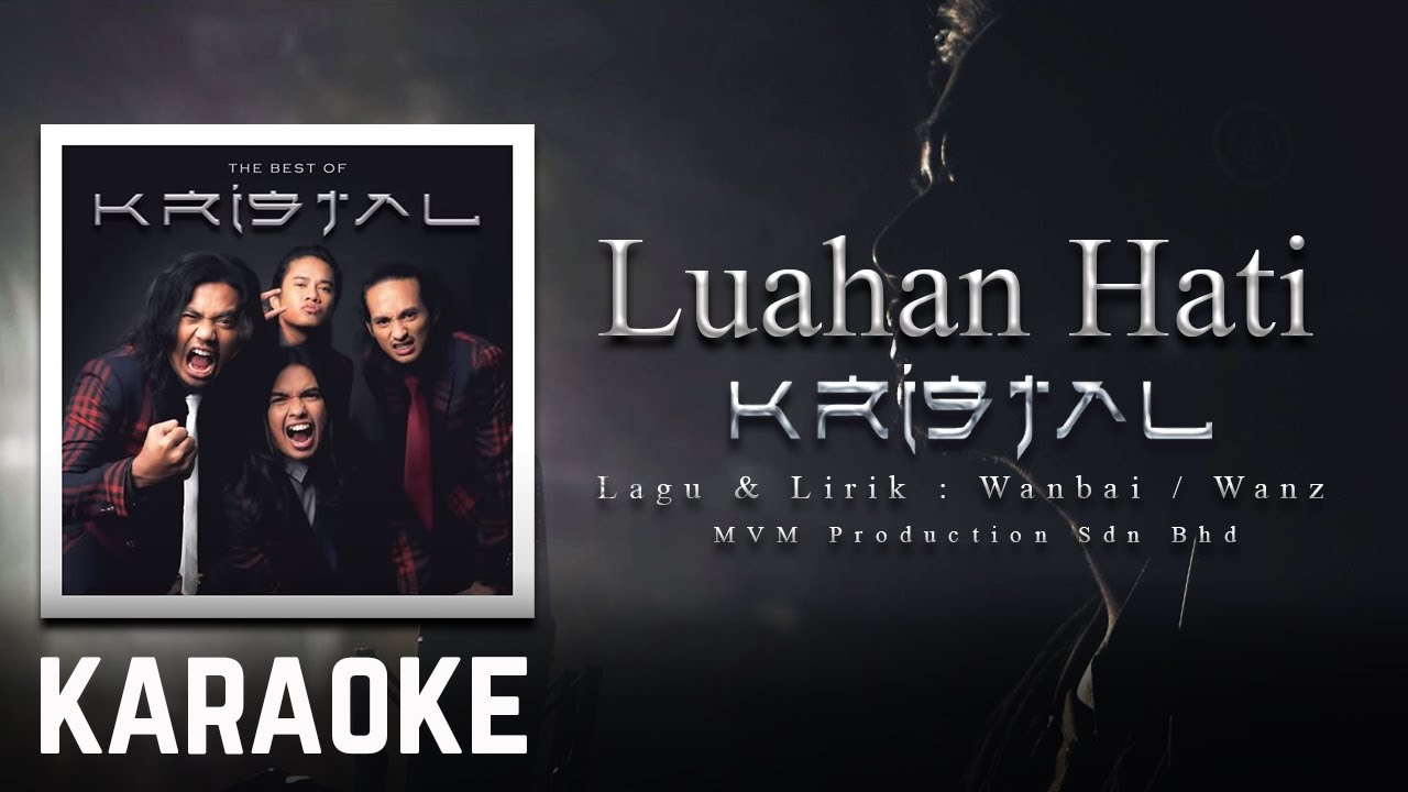 Kristal - Luahan Hati Karaoke Official