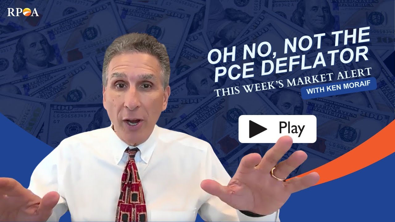 Oh No, Not The PCE Deflator - Weekly Market Alert