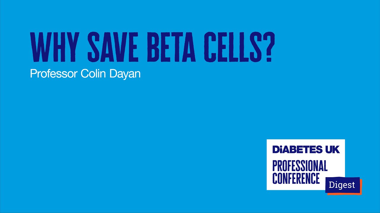DUKPC Digest 2022 | Prof Colin Dayan | Why Save Beta Cells?