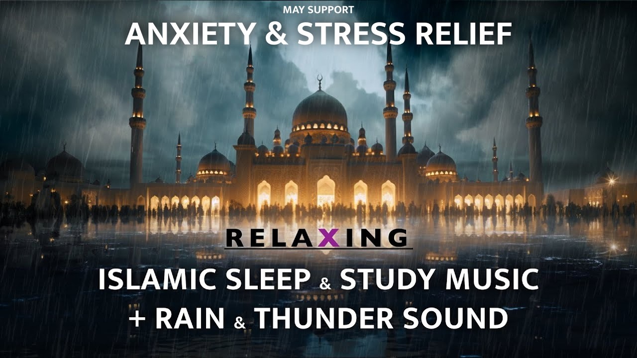 Islamic Relaxing Music Sleep with Rain Sound for Sleeping, Stress Relief Islamic Music, Deep Sleep