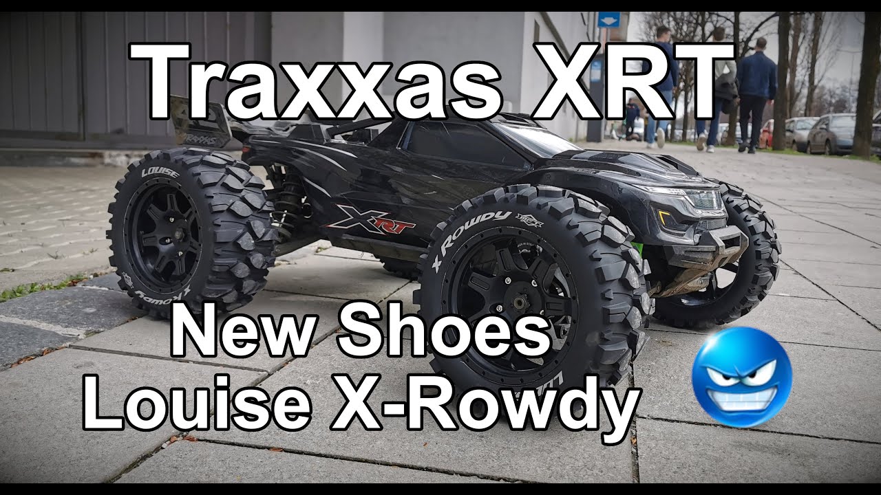 Traxxas XRT - new shoes - Louise X-Rowdy