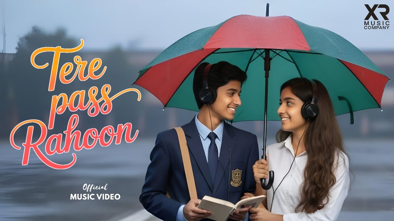 Tere Paas Rahoon | School Love Story Song 2025 | Romantic Hindi Song | XR Music Company