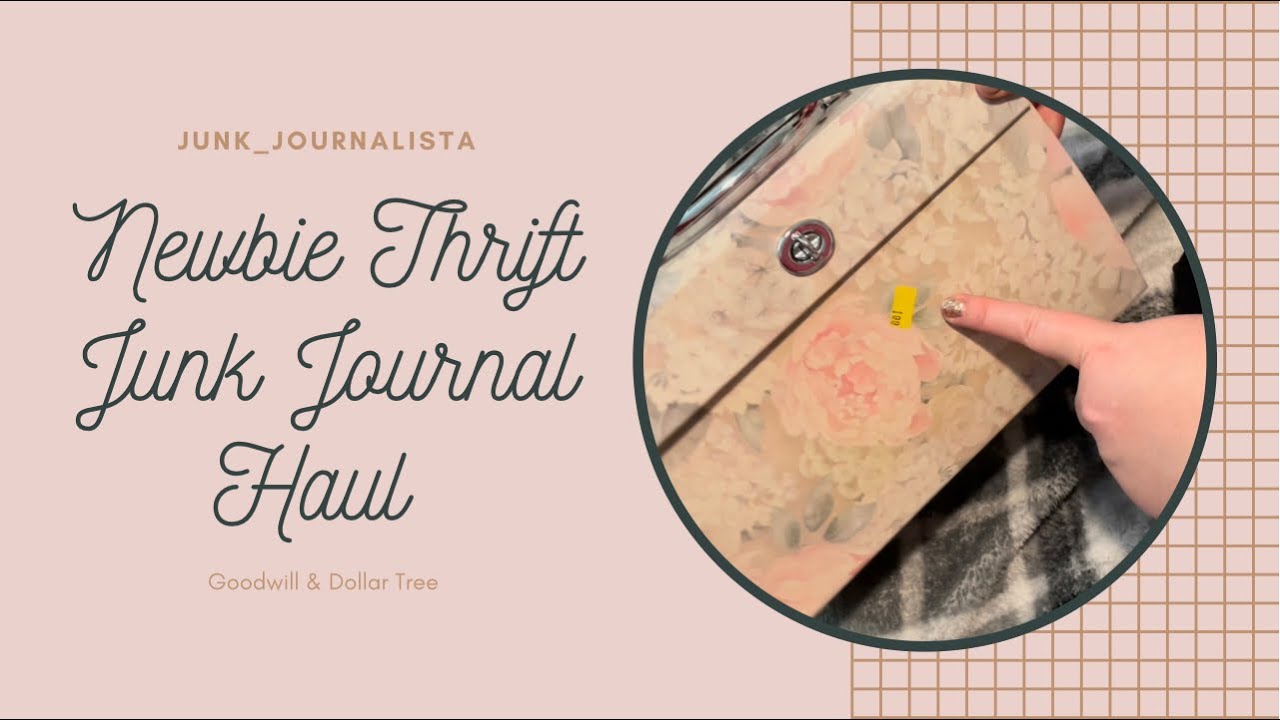 First Video! Junk journal haul from Goodwill and Dollar Tree 🌳 