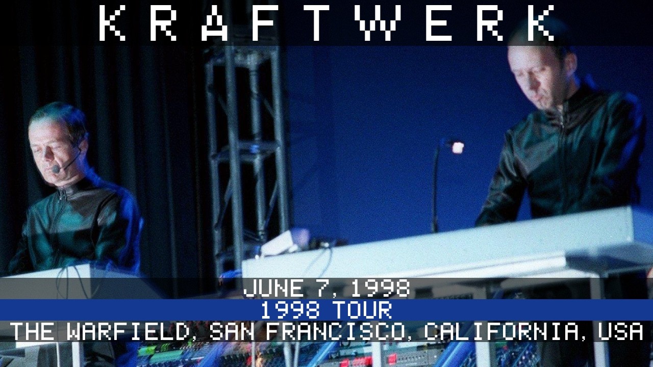 Kraftwerk Live 6/7/1998 The Warfield San Francisco (Alternate Source)