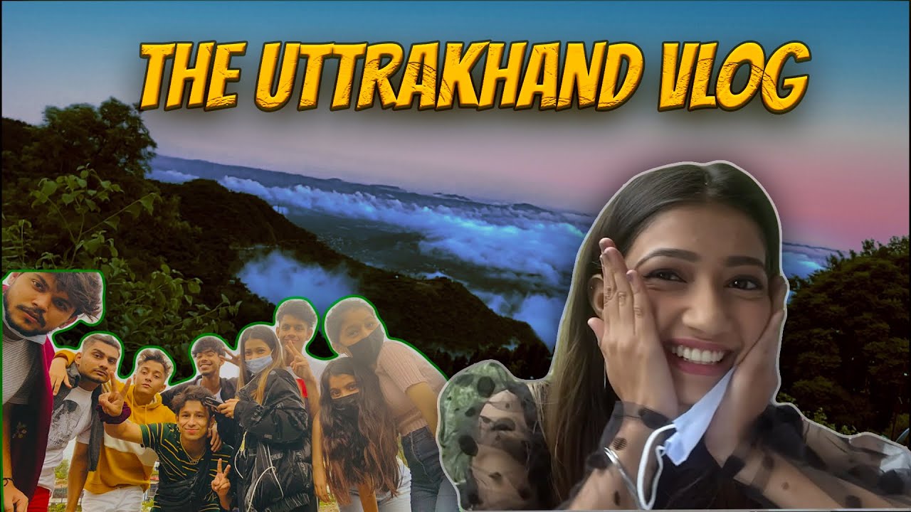 THE UTTARAKHAND VLOG || Random Trip || @Amrita Khanal || @RAHUL GHILDIYAL || 2021