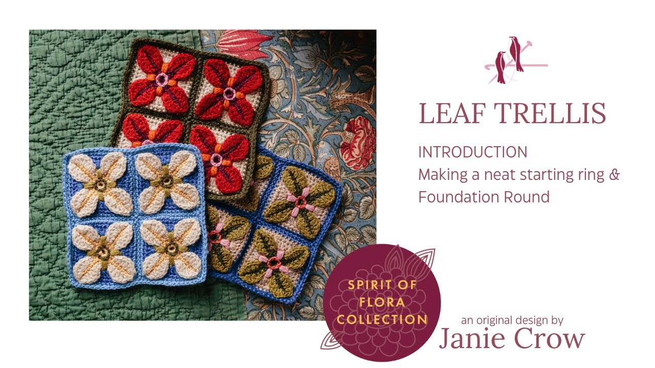 Leaf Trellis - An introduction, Making a Neat Starting RIng & the Foundation   Round