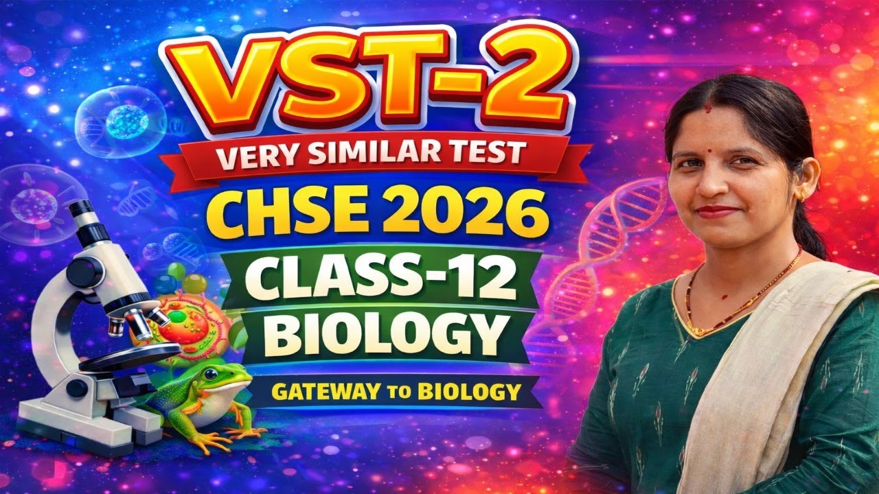 Biology VST-2 | Class 12 | CHSE Odisha 2026 | Board-Level Test 🚀 Gateway to Biology