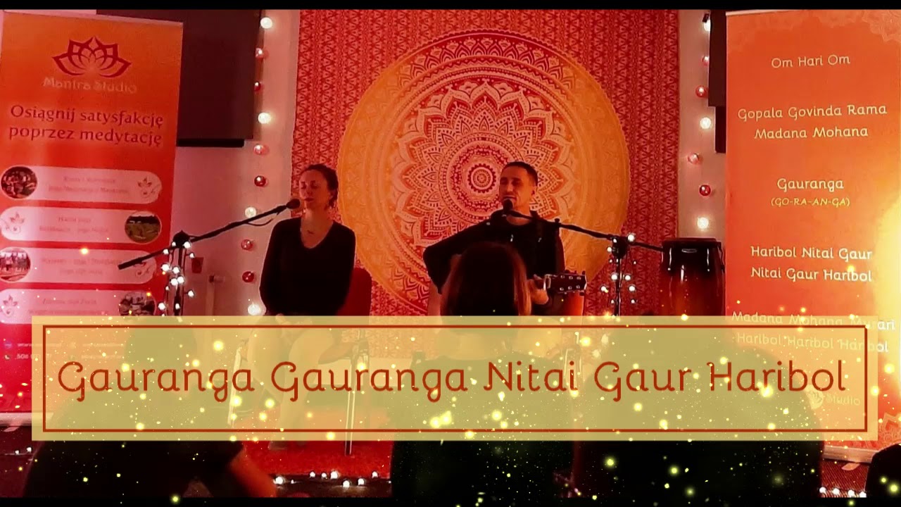 Medytacja z mantrą - Kirtan (Mantry: Gauranga Nitai Gaur Haribol oraz Czaitania Nitiananda Haribol)