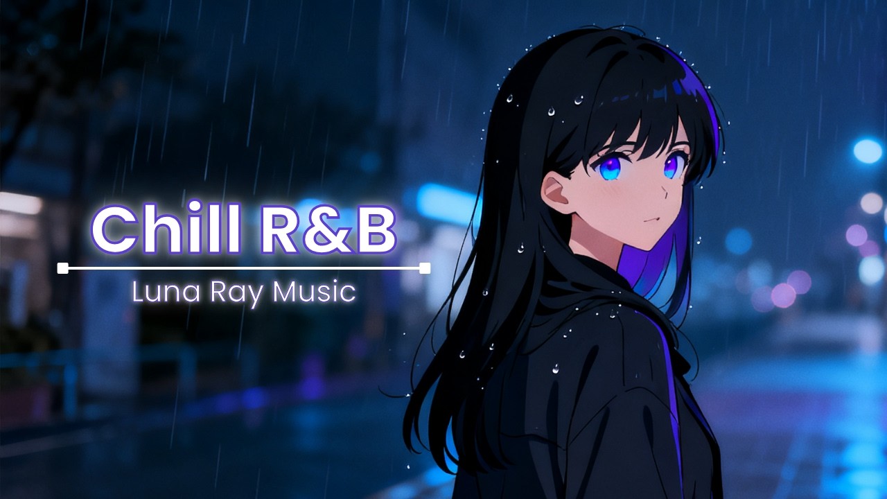 【Playlist】深夜のシティウォーク – Chill R&B | 作業・勉強・リラックス・睡眠用