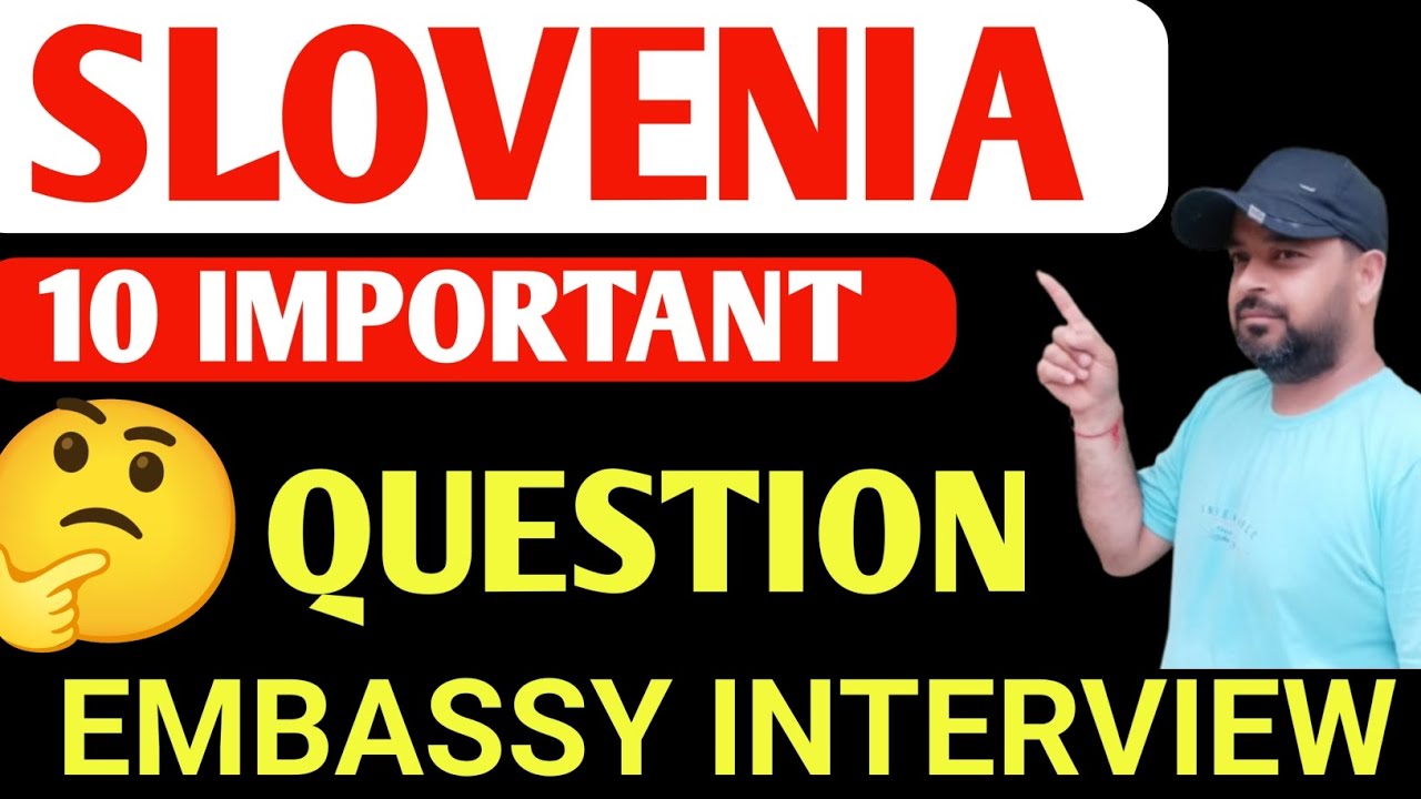 SLOVENIA EMBASSY INTERVIEW |SLOVENIA WORK VISA |IMPORTANT QUESTION FOR INTERVIEW |SLOVENIA TRC 🇸🇮🇸🇮