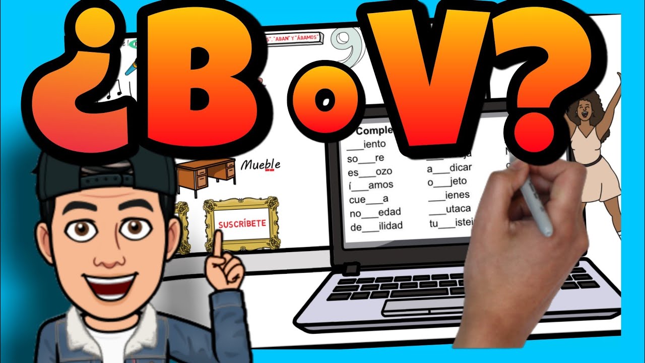 😯 Como SABER Cuando una PALABRA se ESCRIBE con V o B
