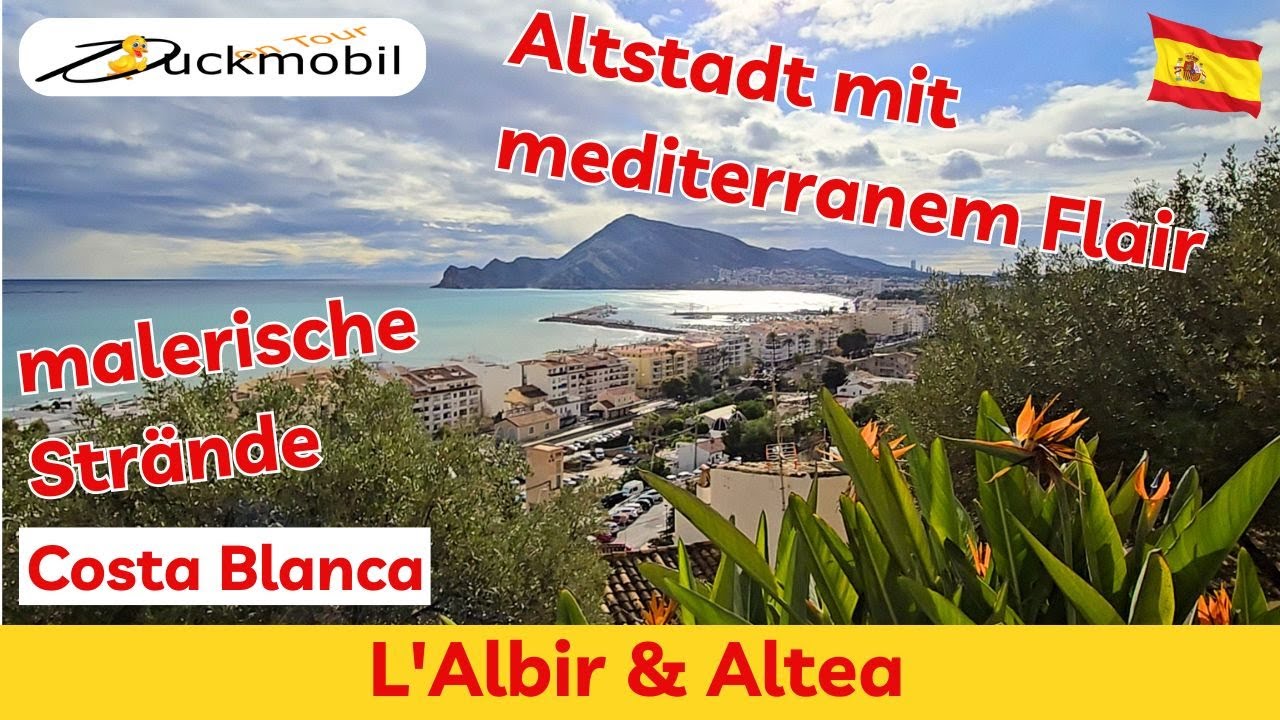 Spanien 25/26 # 4 - L'Albir und Altea, endlich Sonne - die 600 km haben sich gelohnt