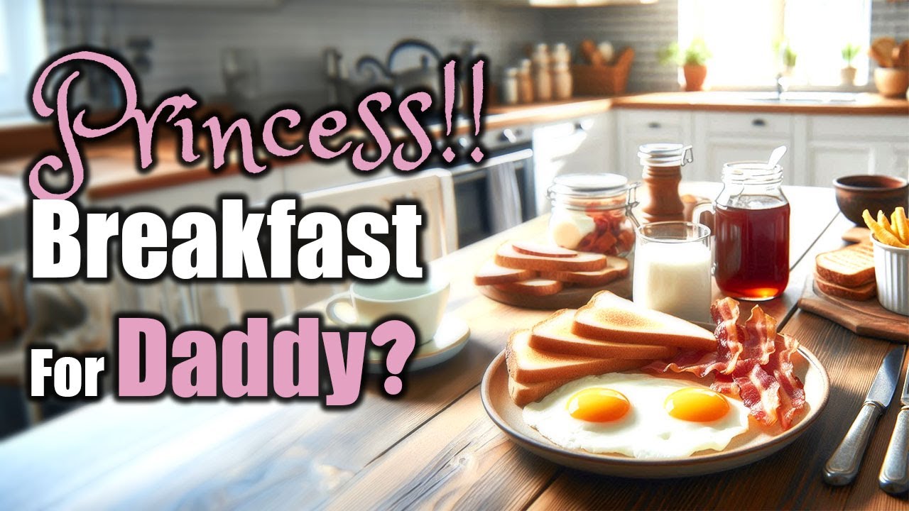 Princess makes breakfast for Daddy | ASMR Roleplay | DDLG | CGLG | Comforting | Safe Place