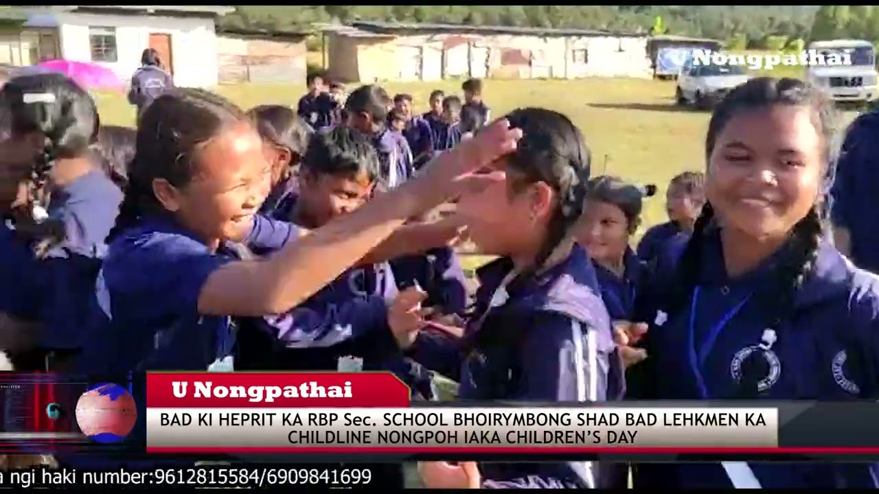 BAD KI HEPRIT KA RBP Hr. Sec. SCHOOL BHOIRYMBONG, SHAD BAD LEHKMEN KA CHILDLINE IAKA CHILDREN'S DAY