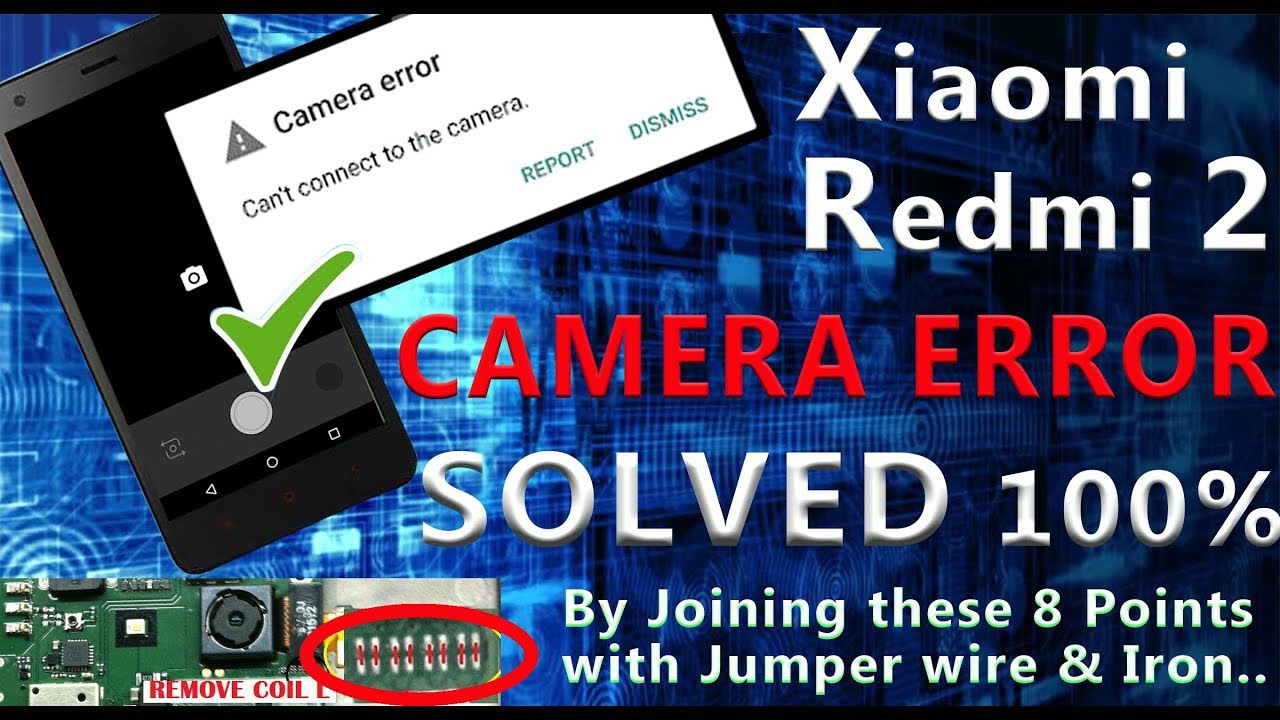 Xiaomi Redmi 2  Camera ERROR- SOLVED 100 %